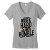 Work Hard, Stay Humble Women's V-Neck T-Shirt