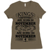 Real Kings Are Born On November 4 Ladies Fitted T-Shirt