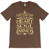 love the lord your god heart soul mind T-Shirt