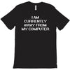 i am currently away from my cpu t shirt 3xl funny geek linux tee cool T-Shirt