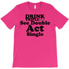 drink triple T-Shirt