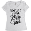 Love You To The Moon And Back Women's Triblend Scoop T-shirt