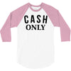 cash only 3/4 Sleeve Shirt