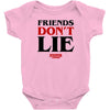 friends don't lie Baby Onesie