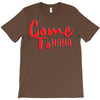 come T-Shirt
