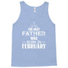 The Best Father Was Born In Februay Tank Top