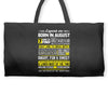 Legends Are Born In August Weekender Totes