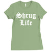 shrug life Ladies Fitted T-Shirt