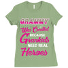 Grammy Was Created Because Need Real Heroes Ladies Fitted T-Shirt