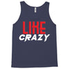 LIKE CRAZY Tank Top