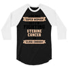 I am Not Super Woman But I'm Fighting Uterine Cancer So Close Enough 3/4 Sleeve Shirt