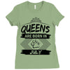 Queens Are Born In July Ladies Fitted T-Shirt