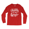 Daddy is my Hero Long Sleeve Shirts