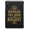 kings are born in august iPad Mini