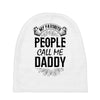 My Favorite People Call Me Daddy Baby Beanies