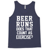 beer runs does that count as exercise funny Tank Top