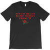 Men's of Quality Respect Women's Equality T-Shirt