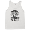 sorry this girl is already taken by a super sexy november boyfriend Tank Top
