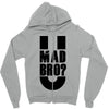 u mad bro Zipper Hoodie