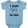 i want the gold Baby Bodysuit