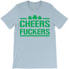 cheers fckers T-Shirt