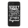 This Girl Is Taken By A Super Sexy October Boyfriend iPhone 7 Plus Case