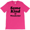 Some King Of Wonderful T-Shirt