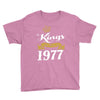 kings are born in 1977 Youth Tee