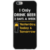 drink beer 3 days a week iPhone 6/6s Case