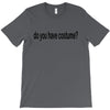do you have costume T-Shirt