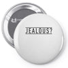 jealous Pin-back button