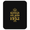 kings are born in 1952 Mousepad
