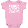 Proud To Wear Pink Baby Onesie
