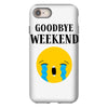 goodbye weekend iPhone 8 Case