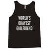 world's okayest girlfriend Tank Top