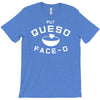 put queso face o T-Shirt