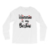 Minnie is my Bestie Long Sleeve Shirts