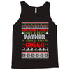 Santa Only Comes Once A Year Father Is Always Here To Cheer Tank Top