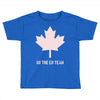 canada eh team Toddler T-shirt