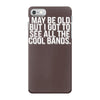 i may be old but ... see all the cooll bands iPhone 7 Case