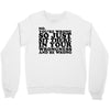 you're wrong Crewneck Sweatshirt