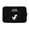 I'm an Error Laptop sleeve