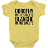 dorothy in the street blanche in the sheets Baby Bodysuit