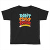 don't sweat the technique Toddler T-shirt