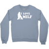 I Love Milf Crewneck Sweatshirt