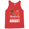 Halloween Kings Are Born In August Tank Top