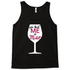 you had me at merlot Tank Top