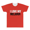 i love my melanin All Over Men's T-shirt
