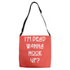 i'm dead wanna hook up Adjustable Strap Totes