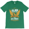 All Men Are Created Equal But Only The Best Are Born In December T-Shirt
